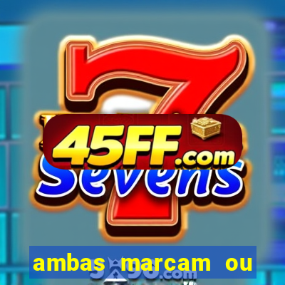ambas marcam ou mais de 2.5